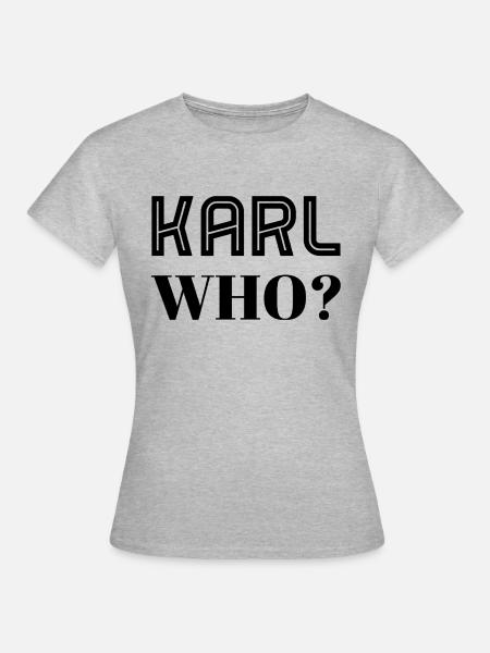 Karl who? - Frauen T-Shirt - Grau meliert