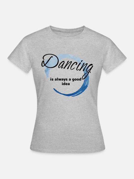 Dancing Dance Music - Frauen T-Shirt - Grau meliert