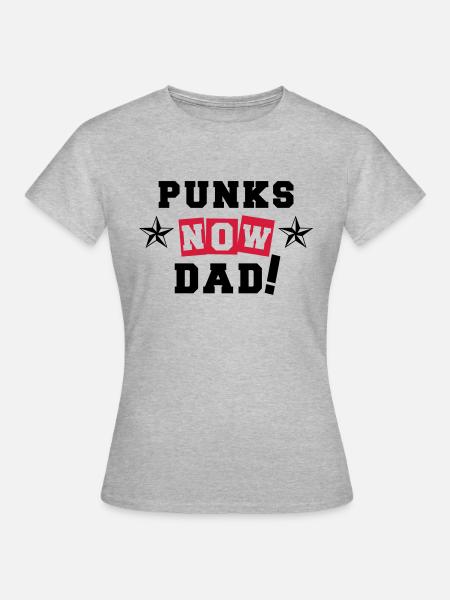 Punks Now Dad! - Frauen T-Shirt - Grau meliert