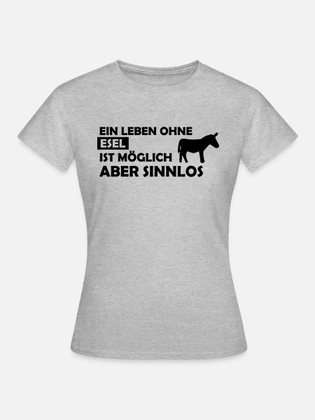 ein leben ohne esel - Frauen T-Shirt - Grau meliert