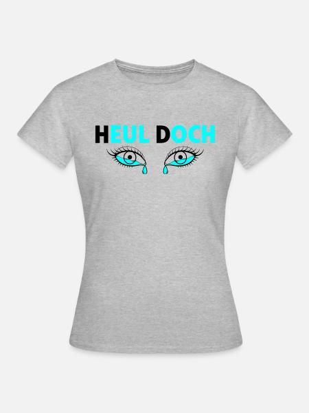 Heul doch - Tränende Augen - Frauen T-Shirt - Grau meliert