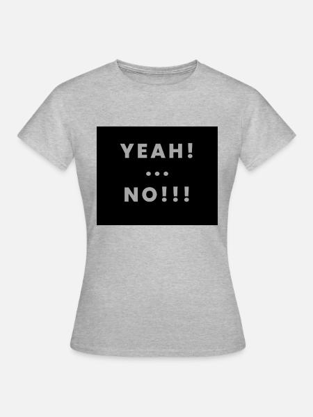yeah no - Frauen T-Shirt - Grau meliert