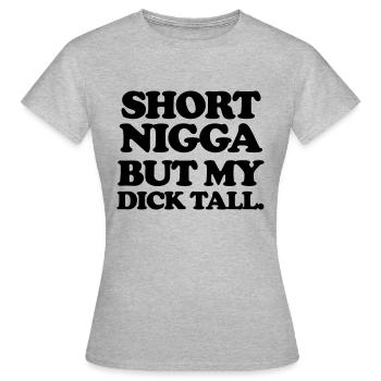 Short but my dick tall - T-shirt Femme - gris chiné - Devant - AI Model Female 172 dark (172cm)