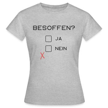 Besoffen? - Frauen T-Shirt - Grau meliert - Vorne - AI Model Female 172 dark (172cm)