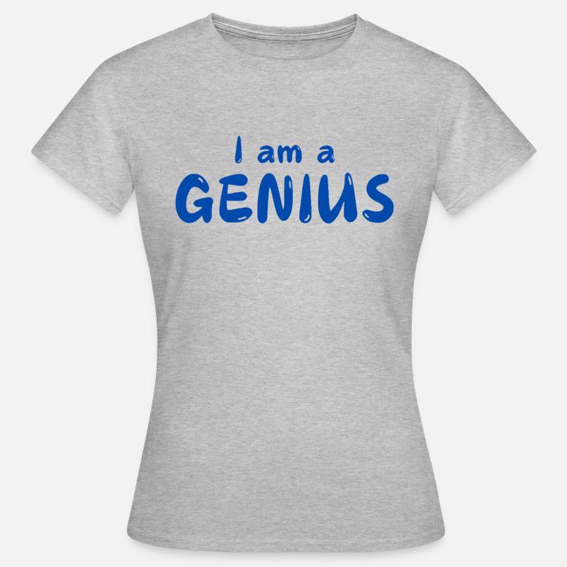 I am a GENIUS - Women's T-Shirt - heather grey