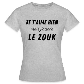 Je t'aime bien mais j'adore le zouk - T-shirt Femme - gris chiné - Devant - AI Model Female 172 dark (172cm)