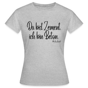 Du bist Zement, ich bin Beton - Frauen T-Shirt - Grau meliert - Vorne - AI Model Female 172 dark (172cm)