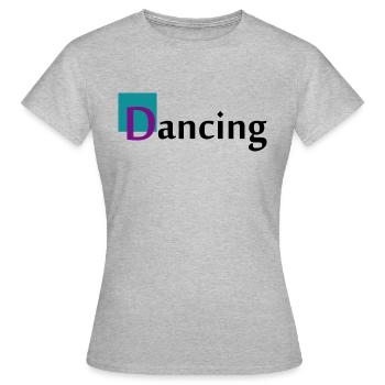 Dancing Dance Music - Frauen T-Shirt - Grau meliert - Vorne - AI Model Female 172 dark (172cm)