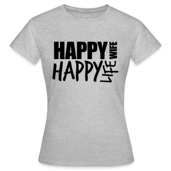 text cool happy wife life ehefrau gluecklich leben - Frauen T-Shirt - Grau meliert - Vorne - AI Model Female 172 dark (172cm)