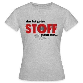 lustiges T-Shirt - das ist guter Stoff - Funshirt - Frauen T-Shirt - Grau meliert - Vorne - AI Model Female 172 dark (172cm)