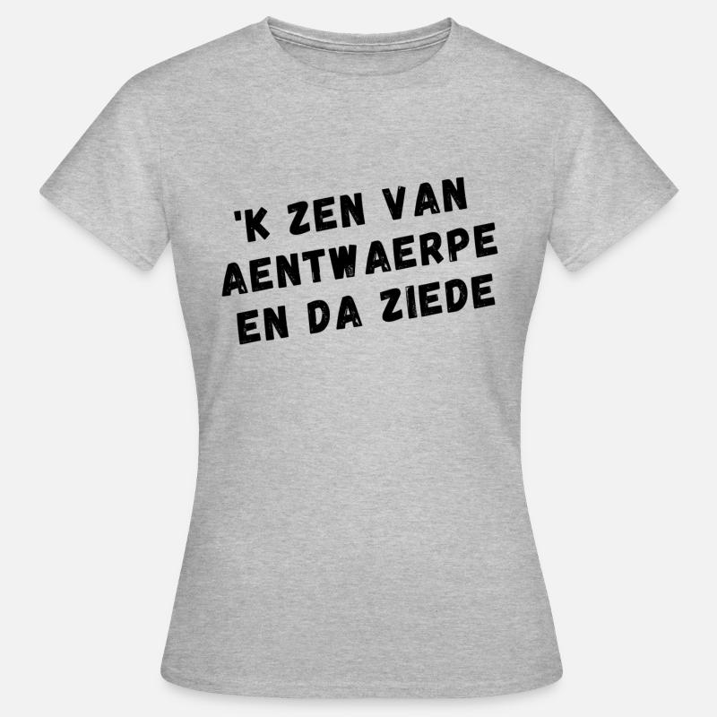 Antwerp dialect shirts - Women's T-Shirt - heather grey