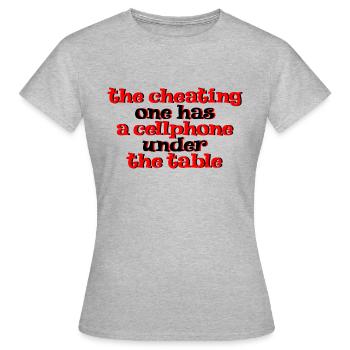 Le tricheur a un téléphone portable sous le tableau 3 - T-shirt Femme - gris chiné - Devant - AI Model Female 172 dark (172cm)