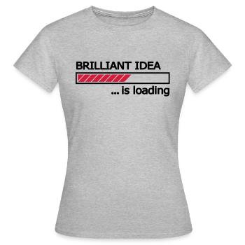Brilliant Idea is loading progress bar Loading Bar - Women's T-Shirt - heather grey - Front - AI Model Female 172 dark (172cm)
