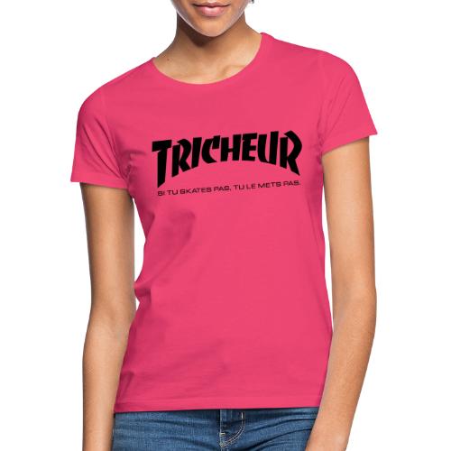 skateboard trasher tricheur - T-shirt Femme