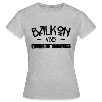 Balkon Vibes Sind Da - Frauen T-Shirt - Grau meliert - Vorne - AI Model Female 172 dark (172cm)