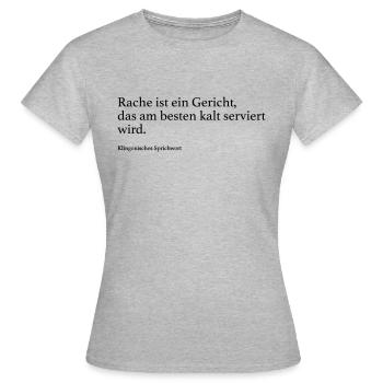 Rache ist ein Gericht, das am besten kalt servier - Frauen T-Shirt - Grau meliert - Vorne - AI Model Female 172 dark (172cm)