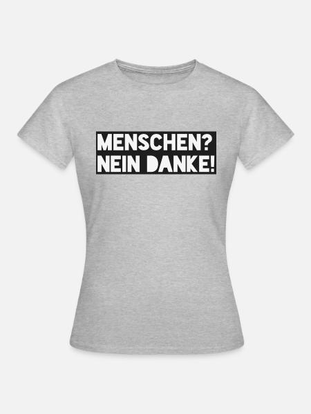 Menschen? Nein danke - Frauen T-Shirt - Grau meliert