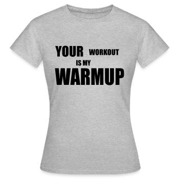 Votre entraînement dans mon échauffement - T-shirt Femme - gris chiné - Devant - AI Model Female 172 dark (172cm)