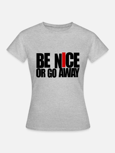 be nice - Frauen T-Shirt - Grau meliert
