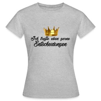 Krone König Entscheidung Bestimmen - Frauen T-Shirt - Grau meliert - Vorne - AI Model Female 172 dark (172cm)