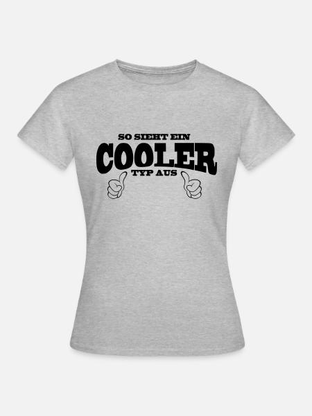 Cooler Typ - Frauen T-Shirt - Grau meliert