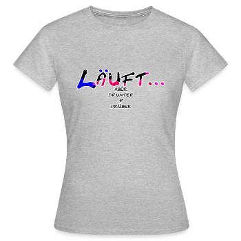 Läuft ... aber drunter und drüber - Gesichtsmaske - Frauen T-Shirt - Grau meliert - Vorne - AI Model Female 172 dark (172cm)