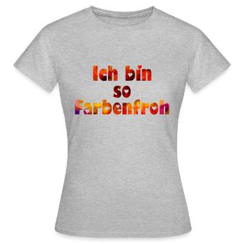 ich bin so farbenfroh - Frauen T-Shirt - Grau meliert - Vorne - AI Model Female 172 dark (172cm)
