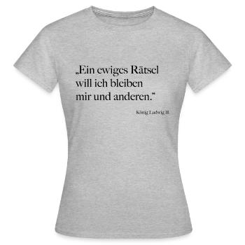Zitat, Ein ewiges Rätsel will ich bleiben - Frauen T-Shirt - Grau meliert - Vorne - AI Model Female 172 dark (172cm)
