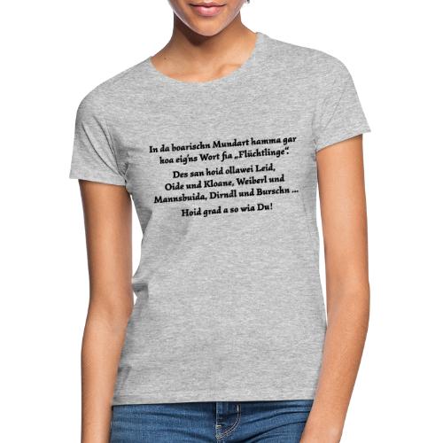 Flüchtling auf Bairisch - Frauen T-Shirt