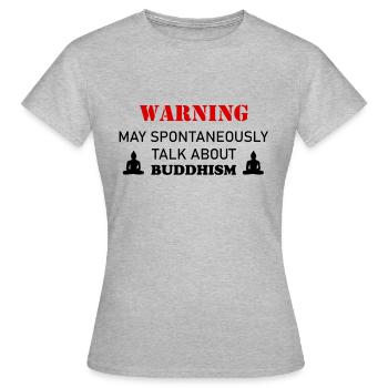 Warning Spontaneously Start Talking buddhism - T-shirt Femme - gris chiné - Devant - AI Model Female 172 dark (172cm)