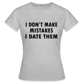 Je ne fais pas d’erreurs, je les fréquente ex Gf Bf amour - T-shirt Femme - gris chiné - Devant - AI Model Female 172 dark (172cm)