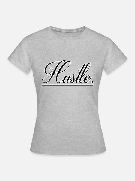 Hustle Motivation - Frauen T-Shirt - Grau meliert