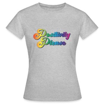 Positivité s’il vous plaît - T-shirt Femme - gris chiné - Devant - AI Model Female 172 dark (172cm)
