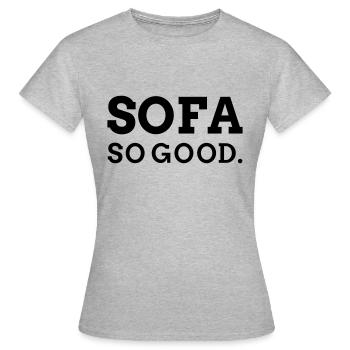 Sofa so good - Frauen T-Shirt - Grau meliert - Vorne - AI Model Female 172 dark (172cm)