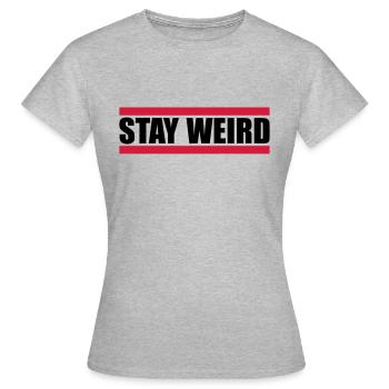 Drôle de Stay Weird - T-shirt Femme - gris chiné - Devant - AI Model Female 172 dark (172cm)
