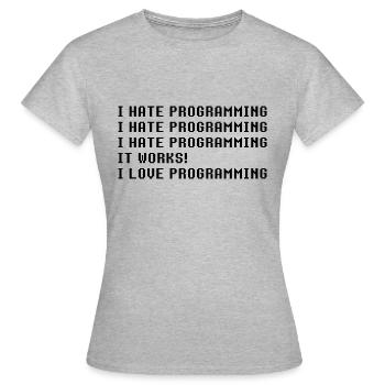 Ich hasse Programmierung Es funktioniert ich Liebe Programmierung - Frauen T-Shirt - Grau meliert - Vorne - AI Model Female 172 dark (172cm)