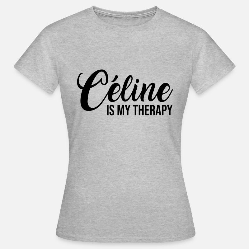 Celine is my therapy - Women's T-Shirt - heather grey