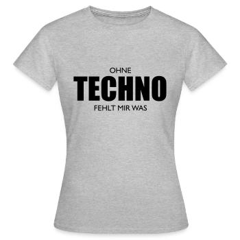 Sans la techno, il te manque quelque chose - T-shirt Femme - gris chiné - Devant - AI Model Female 172 dark (172cm)