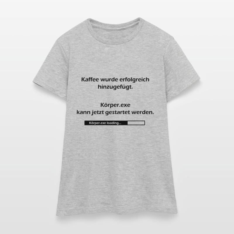 Körper.exe loading... Frauen T-Shirt