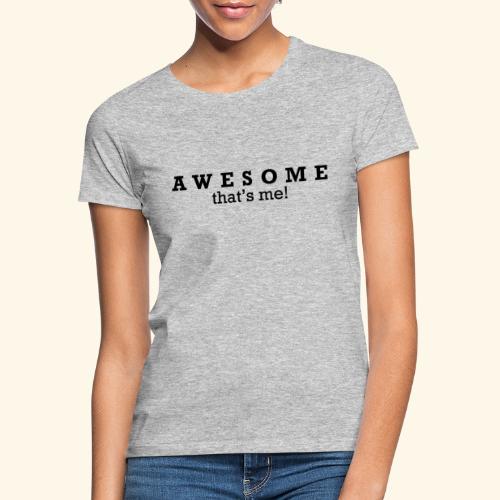 Awesome thstsme 01 - Dame-T-shirt