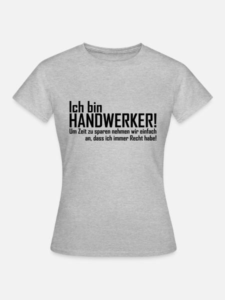ich bin handwerker - Frauen T-Shirt - Grau meliert