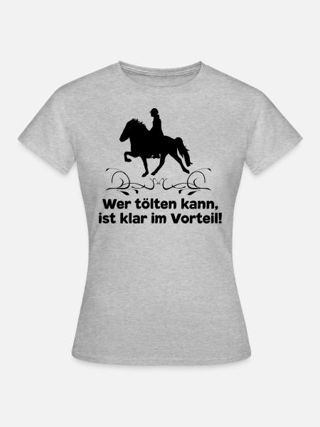 Islandpferd T-Shirt Tölt Spruch Pferdemädchen Isi - Frauen T-Shirt - Grau meliert