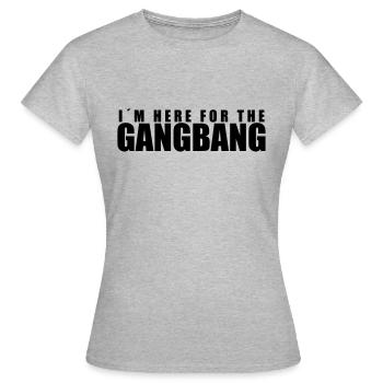 I ́m here for the gangbang - Women's T-Shirt - heather grey - Front - AI Model Female 172 dark (172cm)