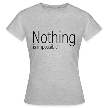 Nothing is impossible - Frauen T-Shirt - Grau meliert - Vorne - AI Model Female 172 dark (172cm)