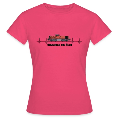 Herzschlag aus Stahl Lokrangierführer Lokführer - Frauen T-Shirt