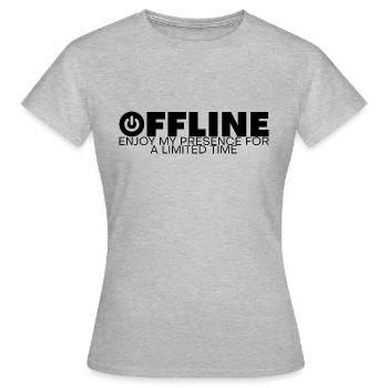 Offline Enjoy My Presence For A Limited Time - Women's T-Shirt - heather grey - Front - AI Model Female 172 dark (172cm)