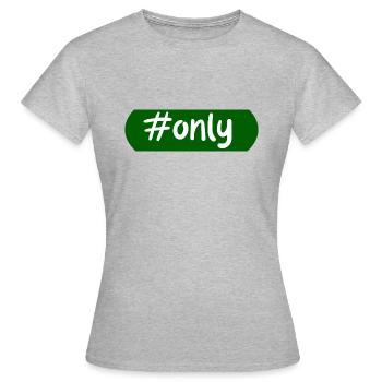#Only, Hashtag, Einzigartig, Besonders, Social - Frauen T-Shirt - Grau meliert - Vorne - AI Model Female 172 dark (172cm)