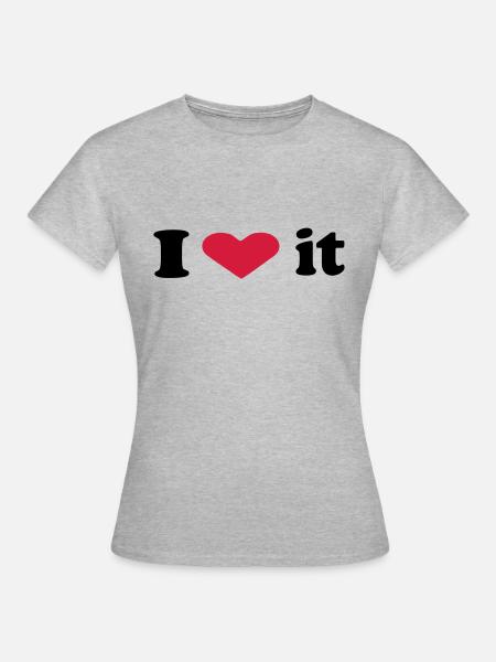 i love it - T-shirt Femme - gris chiné