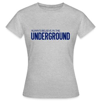 techno always believe in the underground cadeau - T-shirt Femme - gris chiné - Devant - AI Model Female 172 dark (172cm)