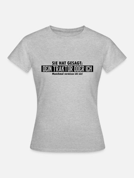 dein traktor oder ich - Frauen T-Shirt - Grau meliert